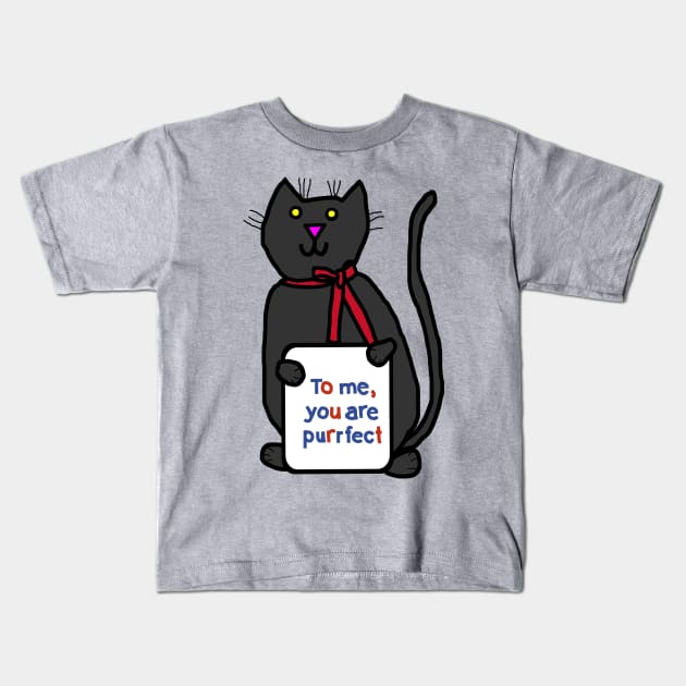 Perfect Cat Says You are Purrfect Movies Kids T-Shirt by ellenhenryart